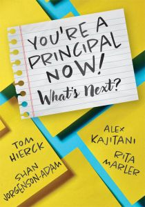 You’re a Principal Now! What’s Next? by Tom Hierck, Alex Kajitani, Shan Jorgenson-Adam, and Rita Marler; a white notepad-style Post-it behind yellow Post-it notes.