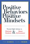 
Positive Behaviors Start With Positive Mindsets: Twenty-Eight Actions to Motivate Students and Boost Achievement by Tom Hierck and Chris Weber featuring bold text and blue on top of red color scheme. 
