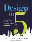 Design in Five [Second Edition]
Essential Phases to Create Engaging Assessment Practice
By Nicole Dimich
Foreword by Douglas Reeves
A black and white background with the text title colored in blue, purple, and green.
