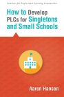 How to Develop PLCs for Singletons and Small Schools