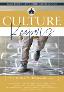 Culture Keepers: Leaders Creating a Healthy School Culture by Anthony Muhammad (Editor), with a student's foot stepping a hopscotch.