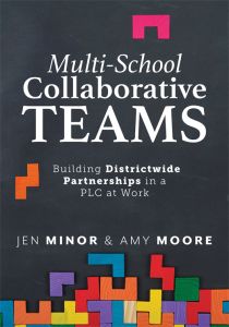 Multi-School Collaborative Teams: Building Districtwide Partnerships in a PLC at Work® by Jen Minor and Amy Moore; colorful interlocking blocks at the bottom on a dark background.