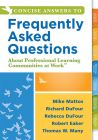 Concise Answers to Frequently Asked Questions About Professional Learning Communities at Work&trade;