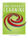 A Handbook for Unstoppable Learning
