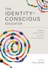 The Identity-Conscious Educator 
