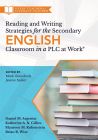 Reading and Writing Strategies for the Secondary English Classroom in a PLC at Work®